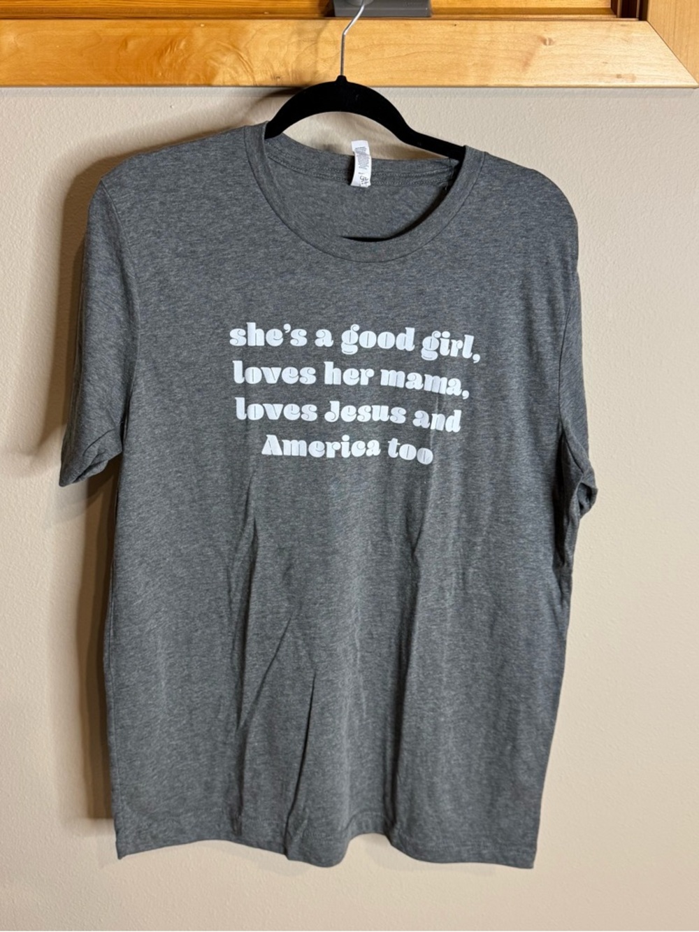 She’s a Good Girl, She loves her mama, Jesus, and America too.